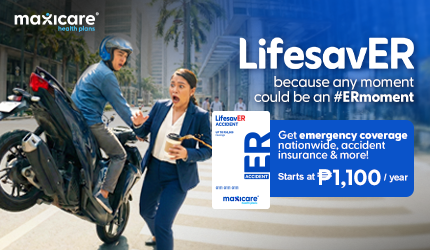 Maxicare LifesavER - because any moment could be an #ERmoment. Get emergency coverage nationwide, accident insurance and more. Starts at PHP 1,100 per year.